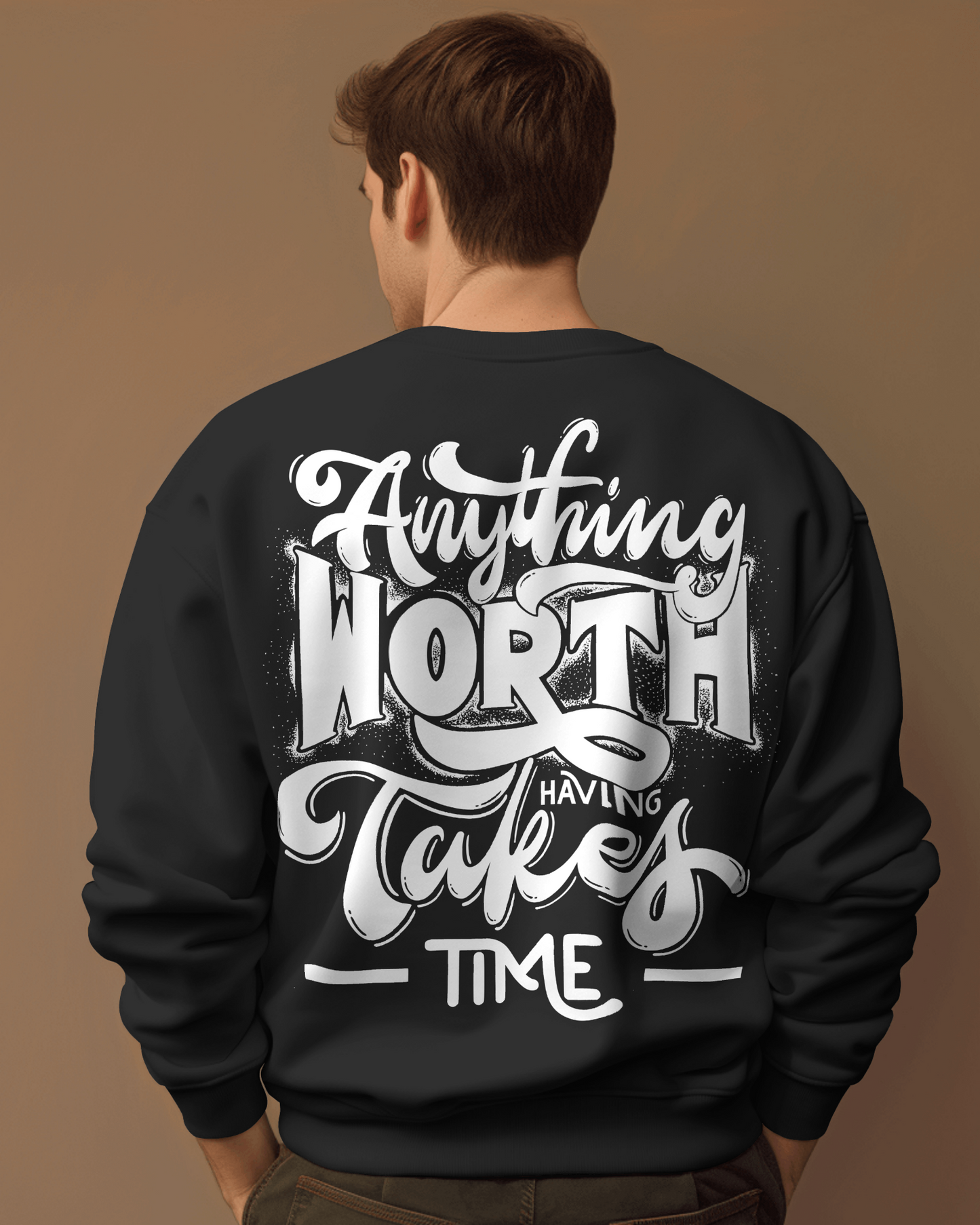 Anything Worth Takes Time Premium Sweatshirt